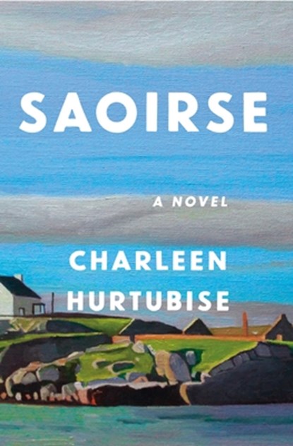 Saoirse, Charleen Hurtubise - Gebonden - 9781250400642
