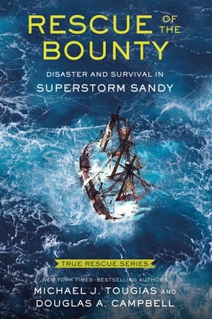 Rescue of the Bounty (Young Readers Edition), Michael J. Tougias - Paperback - 9781250400925