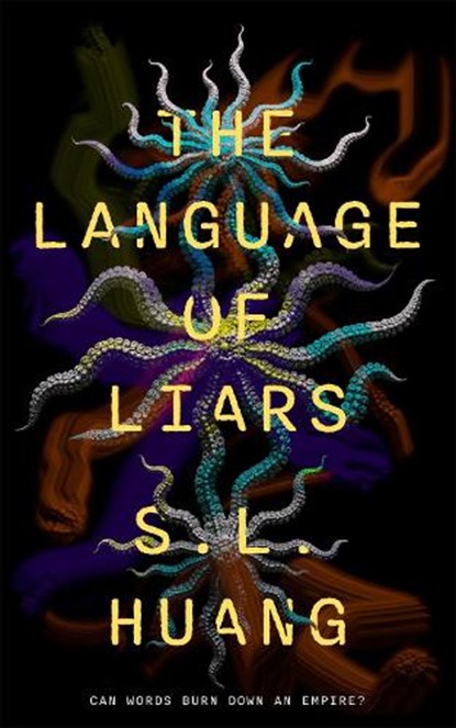 The Language of Liars, S. L. Huang - Gebonden - 9781250405333