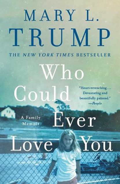 Who Could Ever Love You, Mary L. Trump - Paperback - 9781250405951
