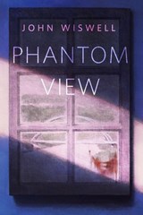 Phantom View - John Wiswell - 9781250406965