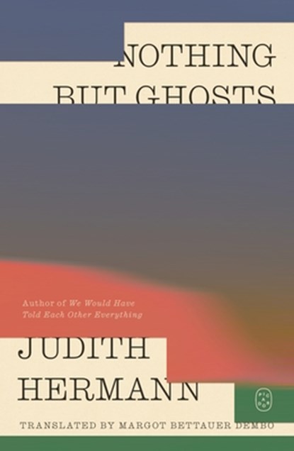 Nothing But Ghosts, Judith Hermann - Paperback - 9781250408228