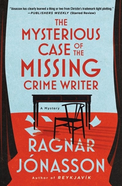 The Mysterious Case of the Missing Crime Writer: A Mystery, Ragnar Jónasson - Gebonden - 9781250408266