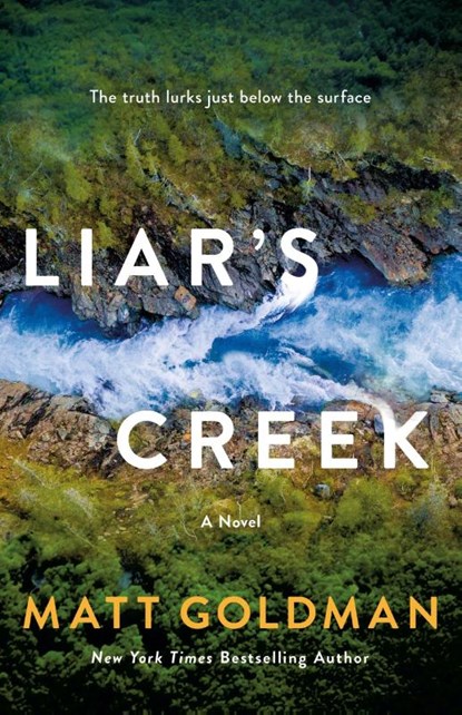 Liar's Creek, Matt Goldman - Gebonden - 9781250409386