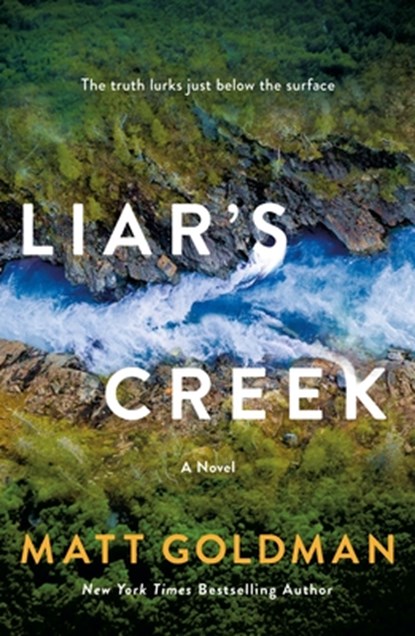 Liar's Creek, Matt Goldman - Paperback - 9781250409416