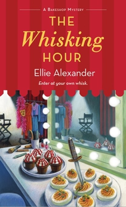 The Whisking Hour: A Bakeshop Mystery, Ellie Alexander - Paperback - 9781250410023