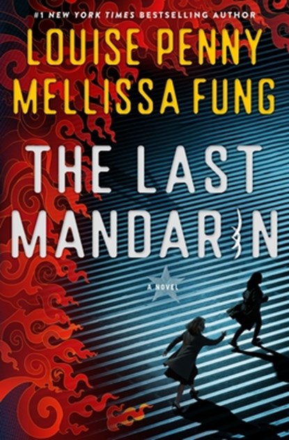The Last Mandarin, Louise Penny - Gebonden - 9781250412522