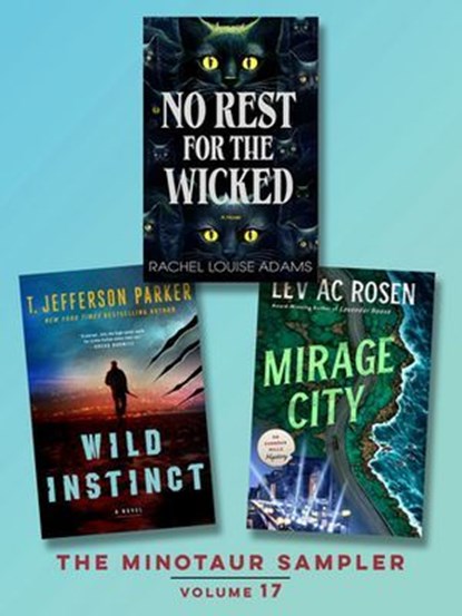 The Minotaur Sampler, Volume 17, Rachel Louise Adams ; T. Jefferson Parker ; Lev AC Rosen - Ebook - 9781250413819