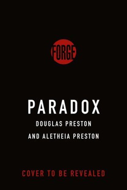 Paradox, Douglas Preston ; Aletheia Preston - Ebook - 9781250413918