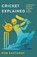 Cricket Explained, Rob Eastaway - Paperback - 9781250416476