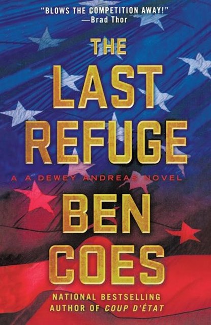 The Last Refuge, Ben Coes - Paperback - 9781250417015