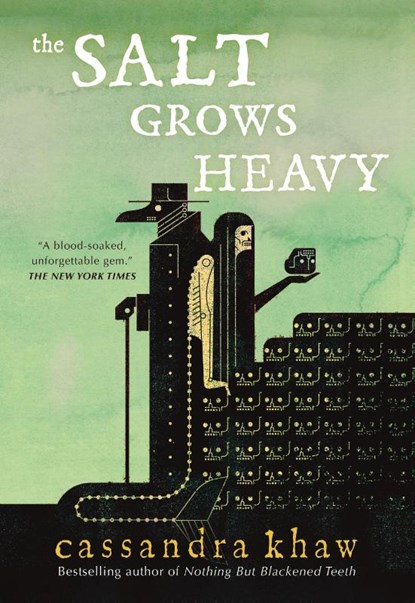 Salt Grows Heavy, Cassandra Khaw - Paperback - 9781250417978
