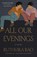All Our Evenings, Ruthvika Rao - Paperback - 9781250419354