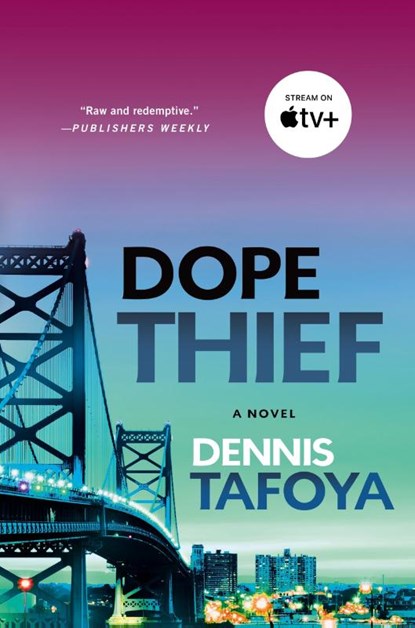 Dope Thief, Dennis Tafoya - Paperback - 9781250419408
