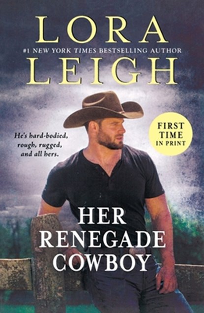 Her Renegade Cowboy, Lora Leigh - Paperback - 9781250420701