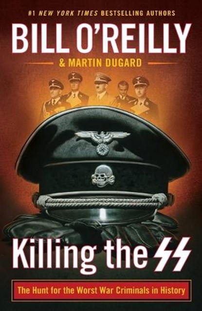 Killing the SS, Martin Dugard ; Bill O'Reilly - Paperback - 9781250420961