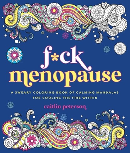 F*ck Menopause, Caitlin Peterson - Paperback - 9781250421333