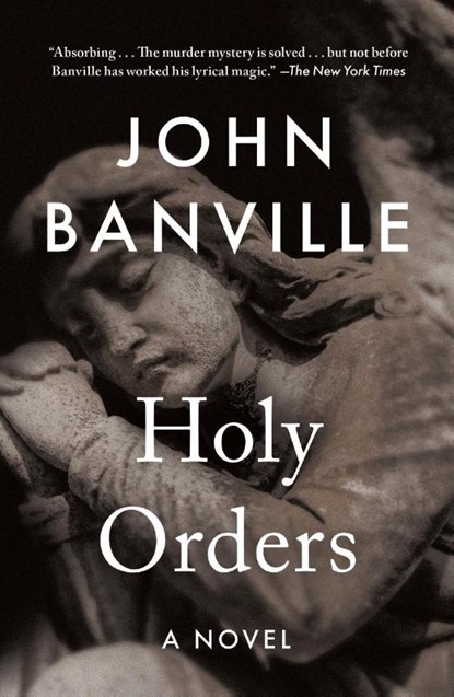 Holy Orders, John Banville ; Benjamin Black - Paperback - 9781250421579