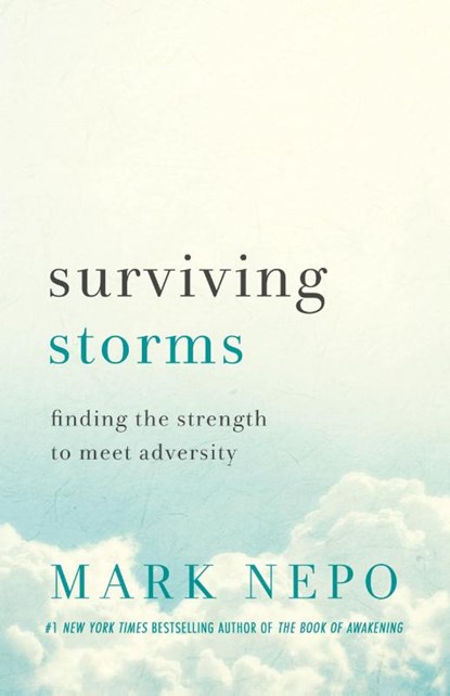 Surviving Storms, Mark Nepo - Paperback - 9781250422354