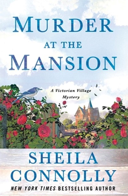 Murder at the Mansion: A Victorian Village Mystery, Sheila Connolly - Paperback - 9781250422446