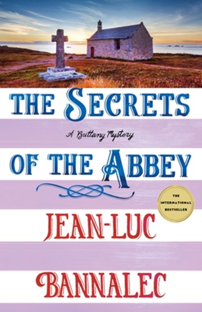 The Secrets of the Abbey: A Brittany Mystery, Jean-Luc Bannalec - Gebonden - 9781250423702