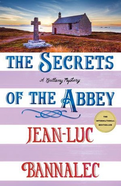 The Secrets of the Abbey, Jean-Luc Bannalec - Ebook - 9781250423719
