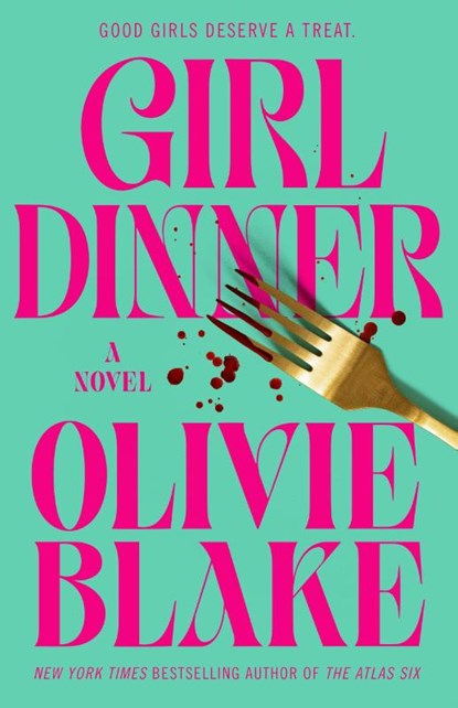 Girl Dinner, Olivie Blake - Paperback - 9781250425188