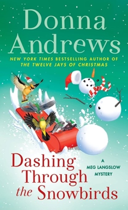 Dashing Through the Snowbirds: A Meg Langslow Mystery, Donna Andrews - Paperback - 9781250427298