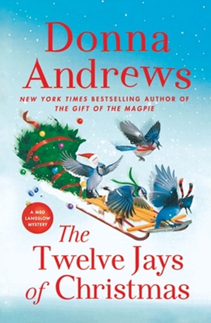 The Twelve Jays of Christmas: A Meg Langslow Mystery, Donna Andrews - Paperback - 9781250427397