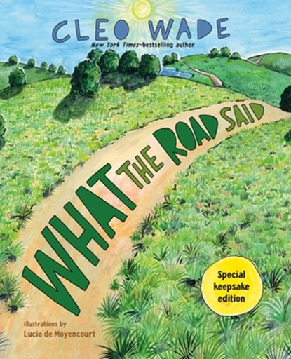 What the Road Said (Special Keepsake Edition), Cleo Wade - Gebonden - 9781250429599