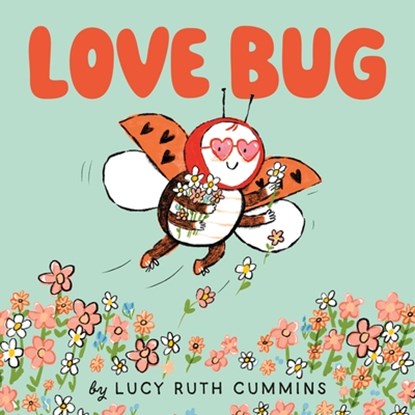 Love Bug, Lucy Ruth Cummins - Gebonden - 9781250439420