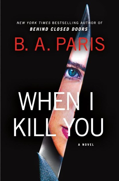 When I Kill You, B.A. Paris - Paperback - 9781250442536