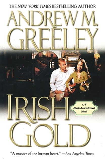 Irish Gold: A Nuala Anne McGrail Novel, Andrew M. Greeley - Paperback - 9781250442932