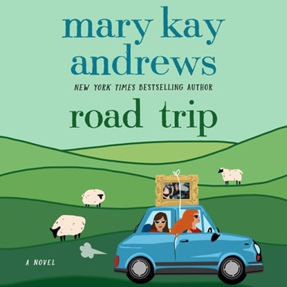 Road Trip, Mary Kay Andrews - AVM - 9781250444738
