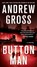 Button Man, Andrew Gross - Paperback - 9781250445292