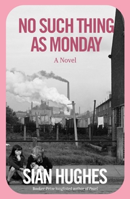 No Such Thing as Monday, Sian Hughes - Gebonden - 9781250459572