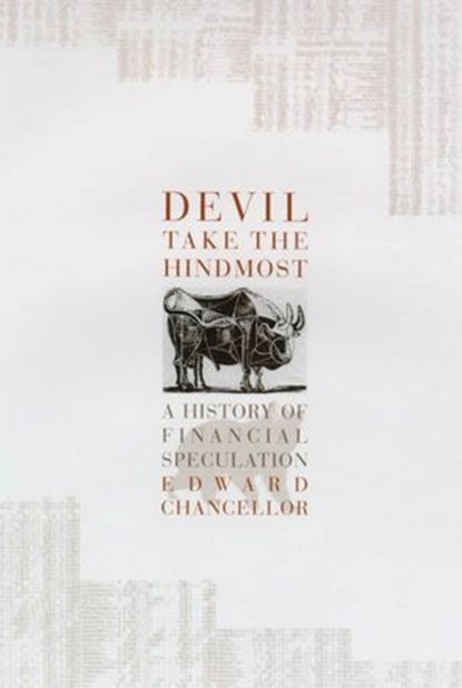 Devil Take the Hindmost, Edward Chancellor - Ebook - 9781250463401