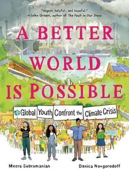 A Better World Is Possible, Meera Subramanian ; Danica Novgorodoff - Ebook - 9781250466518