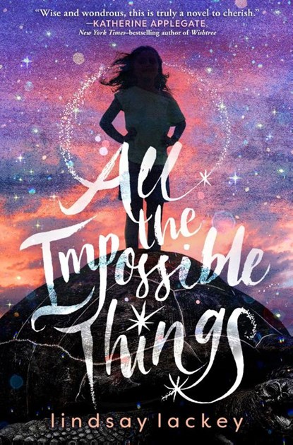 All the Impossible Things, Lindsay Lackey - Paperback - 9781250618900