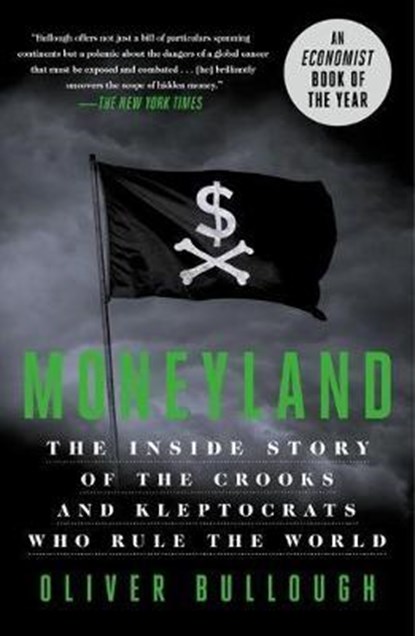 Moneyland, Oliver Bullough - Paperback - 9781250621467