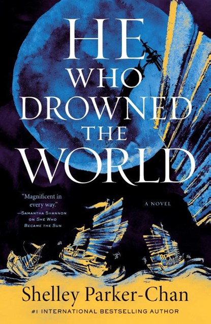 He Who Drowned the World, Shelley Parker-Chan - Paperback - 9781250621849
