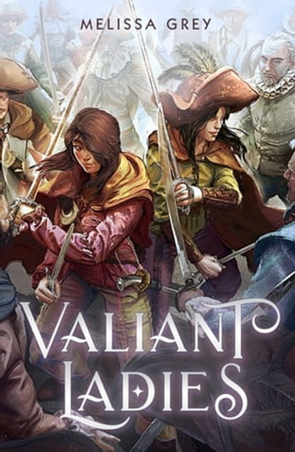 Valiant Ladies, Melissa Grey - Ebook - 9781250622211