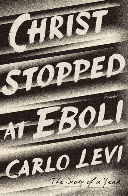 Christ Stopped at Eboli, Carlo Levi - Paperback - 9781250623089