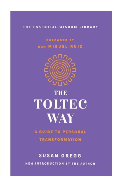 The Toltec Way, Susan Gregg - Paperback - 9781250623461