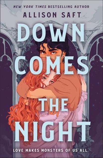Down Comes the Night, Allison Saft - Ebook - 9781250623645