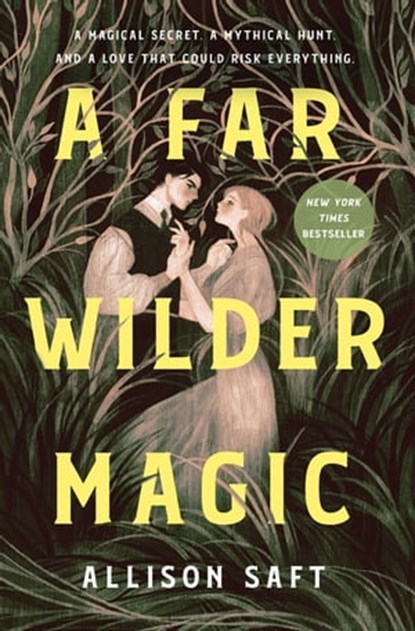 A Far Wilder Magic, Allison Saft - Ebook - 9781250623669