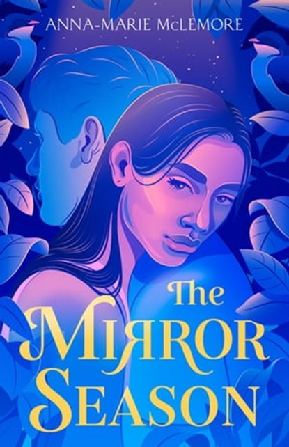 The Mirror Season, Anna-Marie McLemore - Ebook - 9781250624130