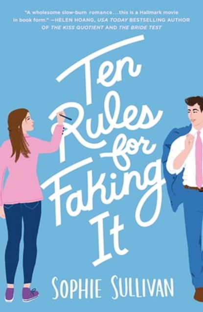 Ten Rules for Faking It, Sophie Sullivan - Ebook - 9781250624178