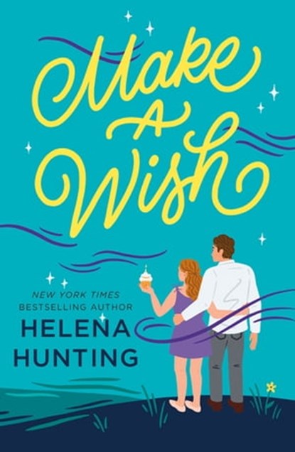 Make a Wish, Helena Hunting - Ebook - 9781250624758