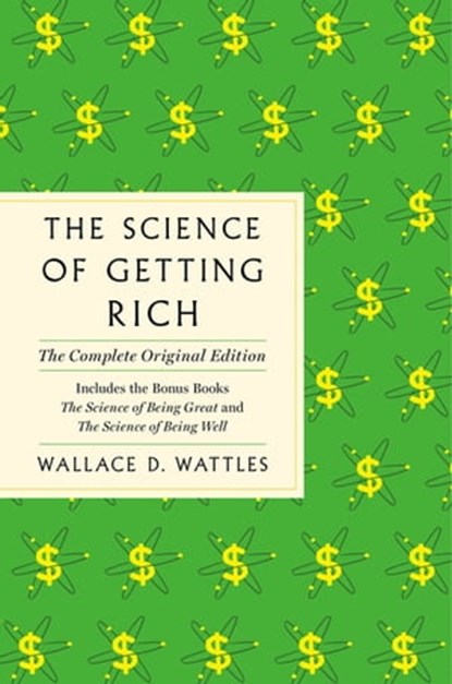 The Science of Getting Rich, Wallace D. Wattles - Ebook - 9781250624895